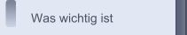 Was wichtig ist